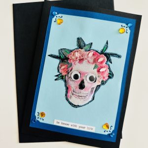 "Be Your Brave Self" Stitched Floral Skull Card