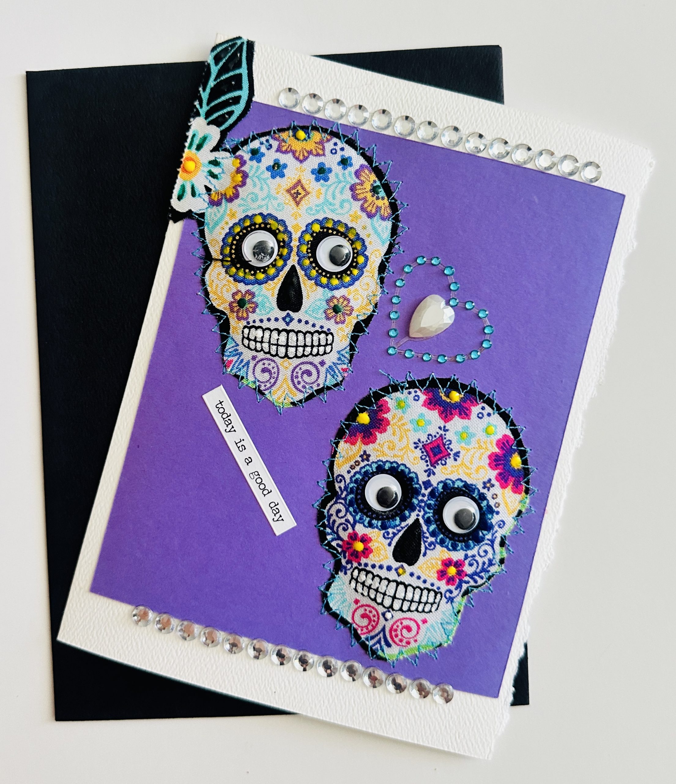 Today is a Good Day Stitched Skull Card with googley eyes. Handmade.