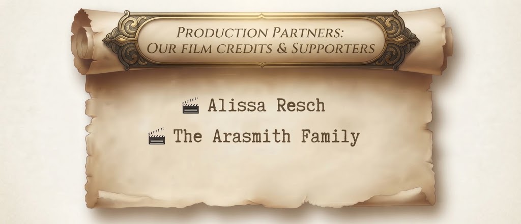 An antique parchment scroll graphic inside a gold ornate frame with green corners. The header reads 'Production Partners: Our Film Credits & Supporters' above a list of two names: Alissa Resch and The Arasmith Family, each preceded by a small vintage film clapperboard icon.